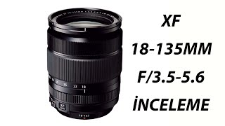 XF 18135MM F3556 İNCELEME [upl. by Wendi828]