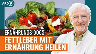 Fettleber heilen Mit Ernährung natürlich gegensteuern und abnehmen  Die ErnährungsDocs  NDR [upl. by Otcefrep]