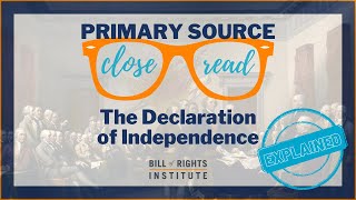 The Declaration of Independence Explained  A Primary Source Close Read w BRI [upl. by Airelav]