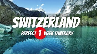 7 Days in Switzerland Itinerary  Switzerland Travel Guide 2024 [upl. by Melena]