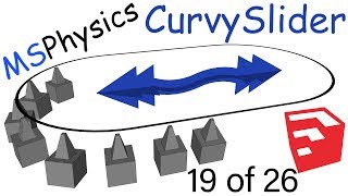 MSPhysics Plugin for SketchUp  CurvySlider Joint  19 of 26 [upl. by Leirua]