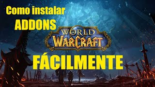 COMO DESCARGAR Y ACTUALIZAR ADDONS EN 2024  World of Warcraft [upl. by Suhcnip]