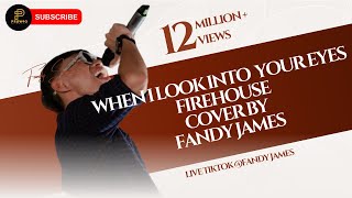 WHEN I LOOK INTO YOUR EYES  FIREHOUSE  COVER BY  FANDY JAMES [upl. by Anniken]