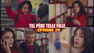 TEL PÈRE TELLE FILLE ÉPISODE 29 EN FRANÇAIS [upl. by Annia]