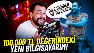 100000 TL DEĞERİNDEKİ YENİ BİLGİSAYARIM [upl. by Ahsiemal67]