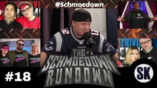 The Schmoedown Rundown Episode 18 [upl. by Naux846]