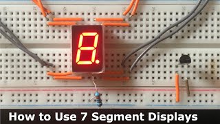 How to Wire and Use a 7 Segment Display [upl. by Vicky]