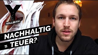 Selbsttest Bewusster leben  Wie teuer ist Nachhaltigkeit wirklich [upl. by Shantha]