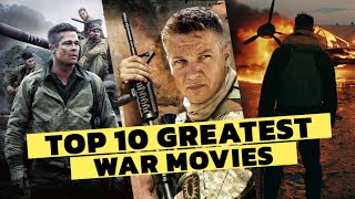 Top 10 Greatest War Movies of All Time [upl. by Rodge]