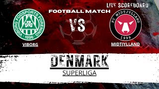 Viborg VS Midtjylland Denmark Superliga LIVESCORE [upl. by Ecydnarb]