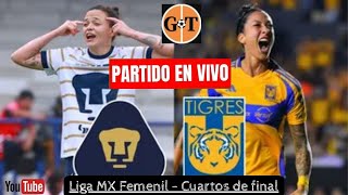 PUMAS VS TIGRES EN VIVO 🛑 MÉXICO Liga MX Femenil  Apertura Cuartos de final 🌎GRANEGA [upl. by Gunilla]