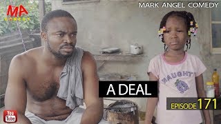 A DEAL Mark Angel Comedy Episode 171 [upl. by Sloan]