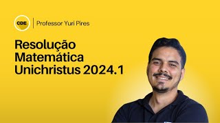 RESOLUÇÃO DE MATEMÁTICA UNICHRISTUS 20241  QUESTÃO 21 [upl. by Elleinod270]