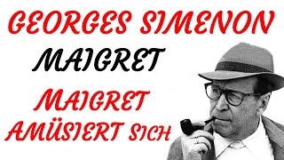 KRIMI Hörbuch  Georges Simenon  MAIGRET AMÜSIERT SICH 2019  TEASER [upl. by Nueovas]