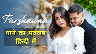 Parshawan Lyrics Meaning In Hindi  Harnoor  Gifty  JayB Singh  Latest Punjabi Songs 2021 [upl. by Leinehtan616]