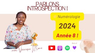 Best of Parlons Introspection  Numérologie 2024 année 8 [upl. by Tristas403]