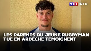 Les parents du jeune rugbyman tué en Ardèche témoignent｜TF1 INFO [upl. by Damara462]