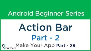 62 Android Application Development Tutorial  Action Bar  Part2 How to Make Android App Part29 [upl. by Kathryn]