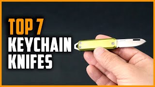 Top 7 Best Keychain Knives in 2024 [upl. by Aratas385]