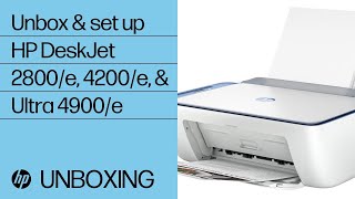 How to unbox and setup the HP DeskJet 2800e 4200e and Ultra 4900e printer series  HP Support [upl. by Aihsoek]