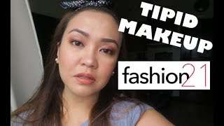 TIPID MAKEUP Fashion 21 Cosmetics FULL FACE [upl. by Adnolohs794]