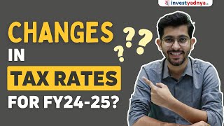 Are there any changes in Tax Rates for FY 2425 [upl. by Eeniffar859]