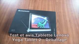 Test et avis tablette Lenovo Yoga Tablet 2  Déballage [upl. by Anitsirhc]