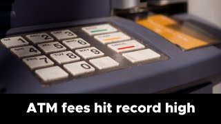 The cost of cash ATM fees hit record high [upl. by Debor303]