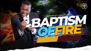 Baptism of Fire  Prophet Uebert Angel [upl. by Daffie]