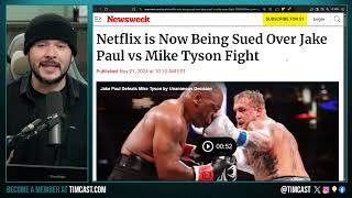 Netflix SUED Over Jake Paul v Tyson Fight Streaming Others Say RIGGED Tyson PULLED PUNCHES [upl. by Burris725]