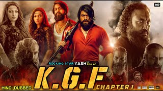 KGF Chapter 1 Full Movie In Hindi Dubbed  Yash  Srinidhi Shetty  Ramchandra  Story amp Facts HD [upl. by Lund]