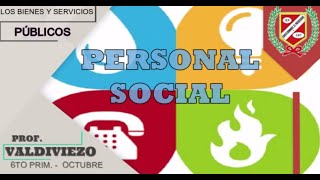 PERSONAL SOCIAL  LOS BIENES Y SERVICIOS PÚBLICOS  6TO PRIM [upl. by Albright]