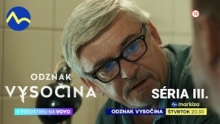 Odznak Vysočina III  premiérové epizódy od štvrtka na TV Markíza a v predstihu na Voyo [upl. by Yatnoj]