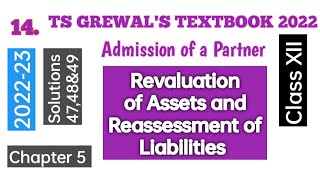 14 Admission of a Partner  TS Grewals Solutions 47 48 amp 49  Class 12 Accountancy 202223 [upl. by Labannah]