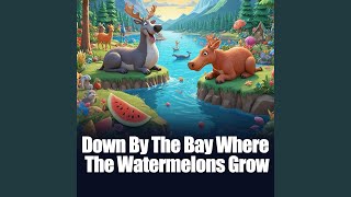 Down by the Bay Where the Watermelons Grow children song [upl. by Atirb631]