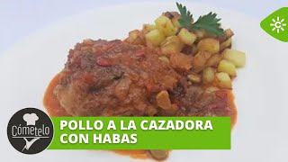 Cómetelo  Pollo a la cazadora con habas [upl. by Procora]