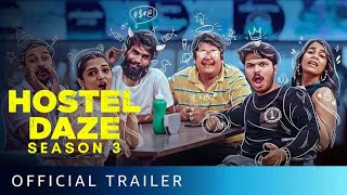 Hostel Daze  Season 3  Official Trailer [upl. by Areem927]