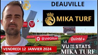 PRONOSTIC GRATUIT PMU QUINTÉ  MIKATURF DU VENDREDI 12JANVIER 2024 A DEAUVILLE 1900 PSF [upl. by Ssur]