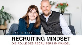 Recruiting Mindset  Die Rolle des Recruiters im Wandel [upl. by Yehsa]