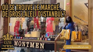 OÙ SE TROUVE LE MARCHÉ DE GROS LALELİ DISTANBUL MARCHÉ DE GROS DISTANBUL LALELİ KAZEE  LALELİ [upl. by Perdita]