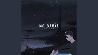 No Sabía [upl. by Fayre]