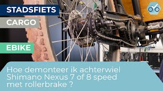 Hoe demonteer ik een achterwiel met Shimano Nexus 7 of 8 speed met rollerbrake 136 [upl. by Anairda]