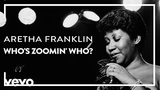 Aretha Franklin  Whos Zoomin Who Official Lyric Video [upl. by Aryn]