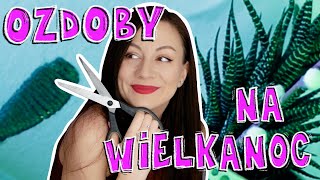 ŁATWE OZDOBY DIY na Wielkanoc [upl. by Dwight]