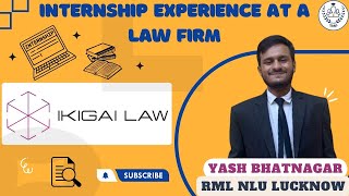 Internship Experience at a Law Firm I Ikigai Law I Technology Law I DDPA I Yash Bhatnagar [upl. by Adnalay]