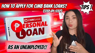 HOW TO APPLY FOR CIMB PERSONAL LOAN AS AN UNEMPLOYED  TIPS AND UPDATES [upl. by Sibilla]