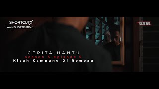 CERITA HANTU Season 5 Ep 5 KISAH KAMPUNG DI REMBAU [upl. by Einahpehs575]