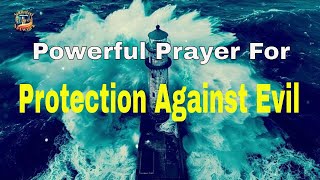 Powerful Prayers for Protection Against Evil [upl. by Eelta]