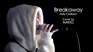 “Breakaway” by NANO Kelly Clarkson Cover [upl. by Nahtan199]