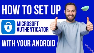 How to Set Up Microsoft Authenticator With Android [upl. by Nerin39]